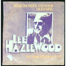 LEE HAZLEWOOD Your Thunder And Your Lightning / You Make It Look So Easy (EMI – 5C 006-32757) Holland 1977 PS 45 (Folk Rock, Pop Rock)